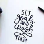 Set Goals & Crush Them