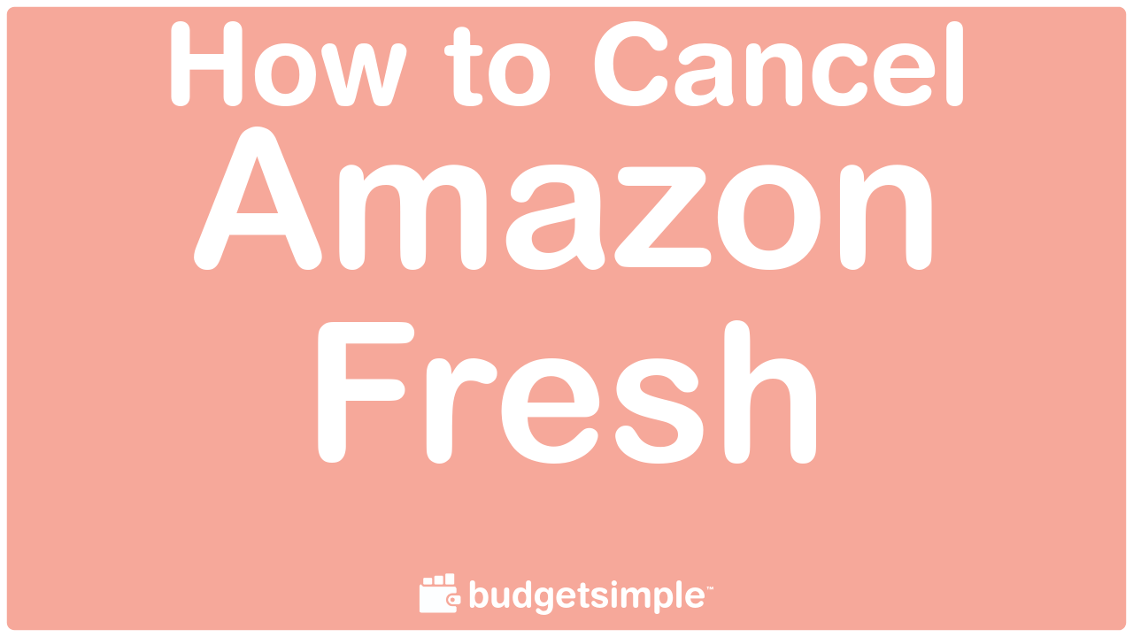 How to Cancel Amazon Fresh